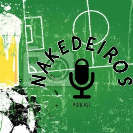 Nakedeiros Podcast
