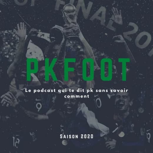 Le Podcast PKFoot
