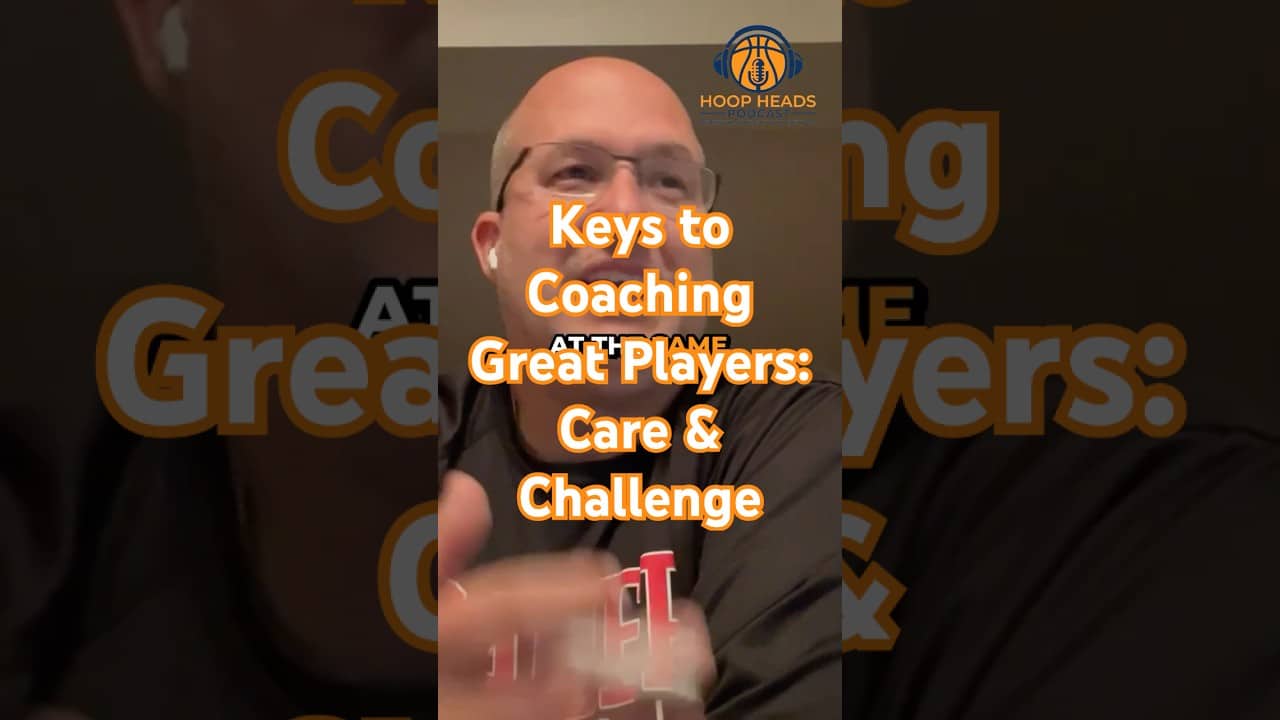 Rob Brost - Keys to Coaching Great Players: Care & Challenge #podcast #basketballcoach