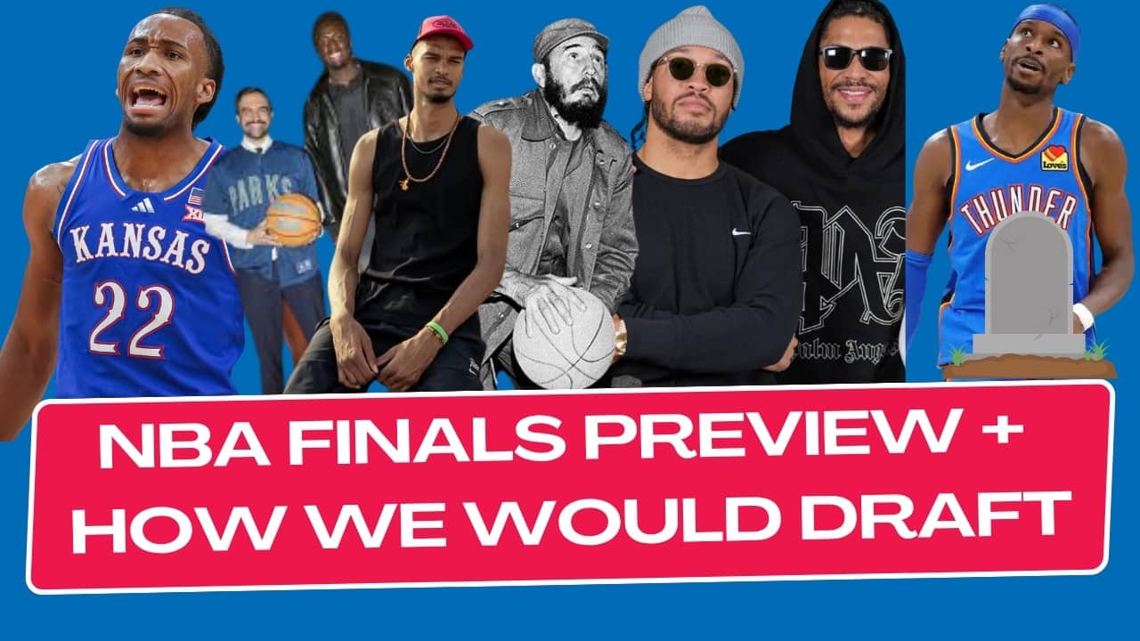 NBA Finals Preview + OKC Thunder Season Obituary + How We Would Draft the First Round