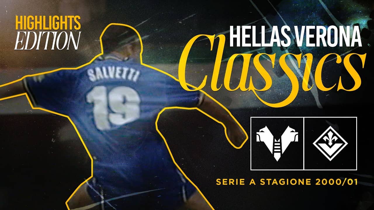 Hellas Verona Classics - Highlights Edition | Season 2000/01: Hellas Verona-Fiorentina 2-1