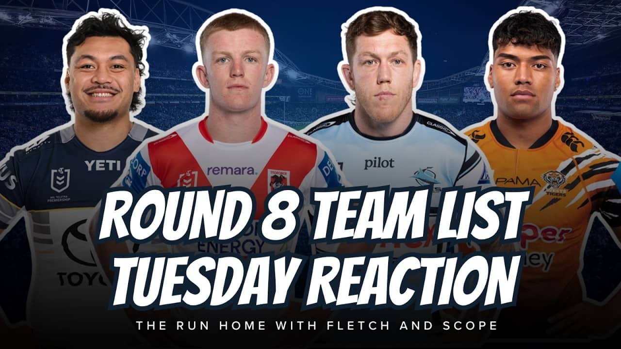 #NRL | YOUNG SWINGS THE AXE! Round 8 Team List Tuesday LIVE Reaction with Fletch and Scope!