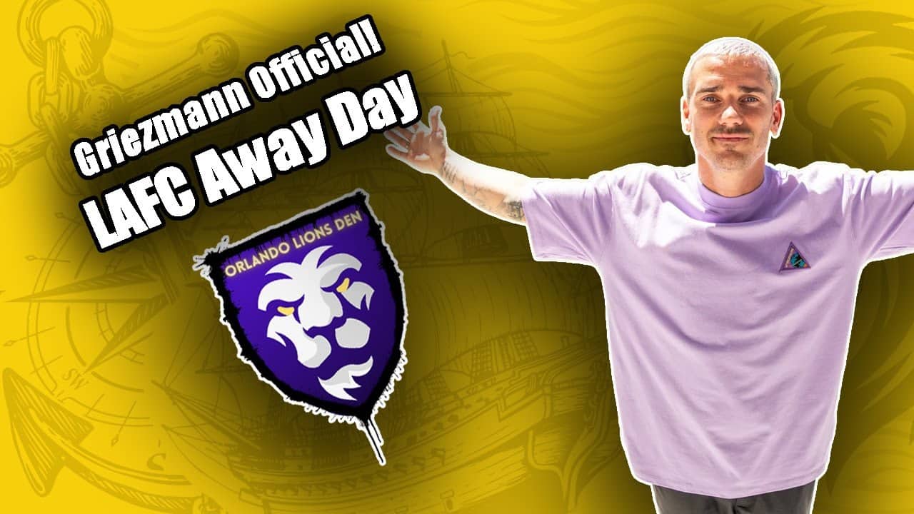 Griezmann Official! | LAFC Away Day | Orlando Lions Den Podcast #VamosOrlando #OrlandoCity