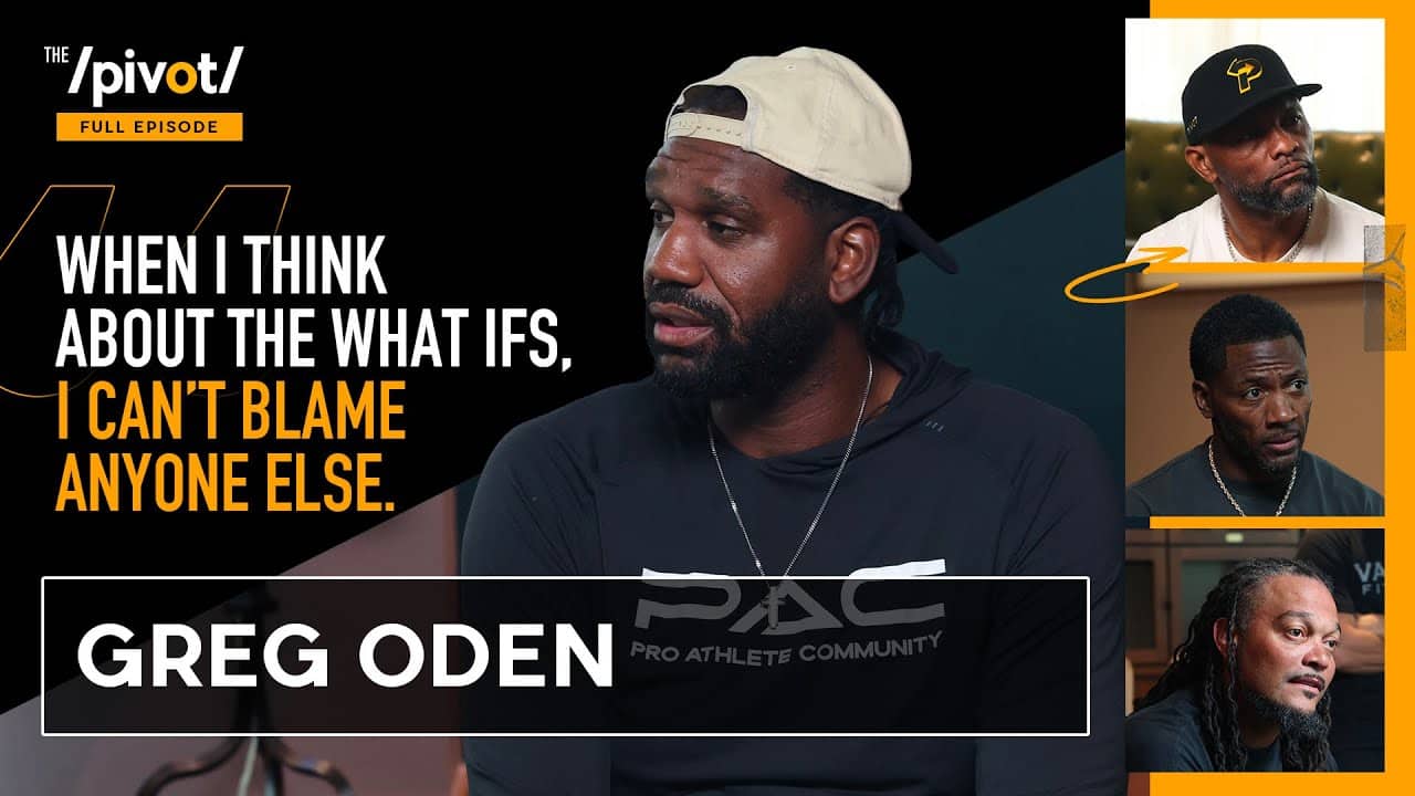 Greg Oden breaks silence on Bust label, KD, what ifs, addiction & life after basketball| The Pivot
