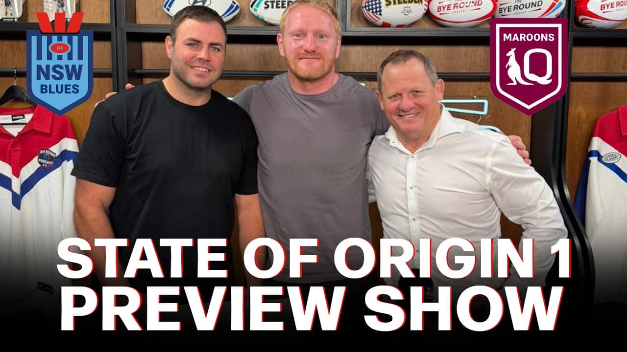 The Ultimate State Of Origin Game 1 Preview With Kevin Walters & Wade Graham!