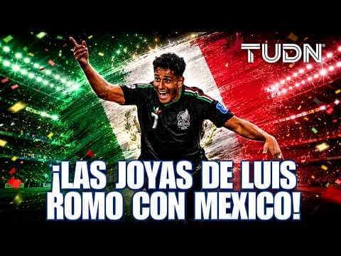 LUIS ROMO y sus mejores joyita de GOL con la Selección Mexicana | Mundial 2026 | TUDN