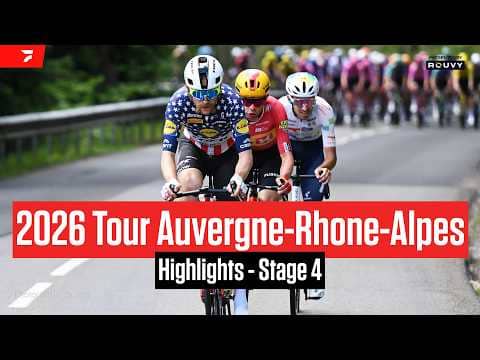 Tour Auvergne-Rhone-Alpes 2026 Stage 4 Highlights
