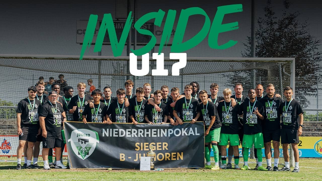 Kantersieg im Pokalfinale 🏆 ⚫⚪🟢 | Inside U17 | FohlenInsights