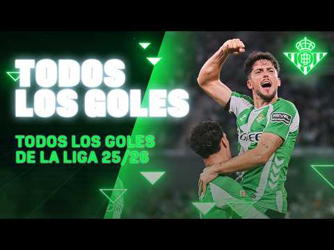 ¡Todos los GOLES del REAL BETIS durante LA LIGA 25/26! 🦵⚽ | Real BETIS Balompié