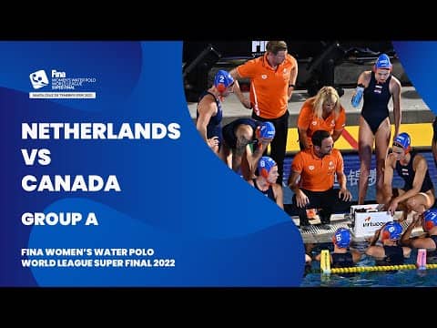 LIVE | Netherlands vs Canada | Group Stage | Women’s Water Polo World League Super Final 2022