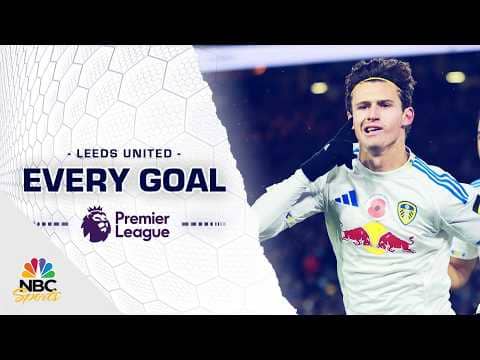 Every Leeds United goal scored during the 2025-26 Premier League season | NBC Sports