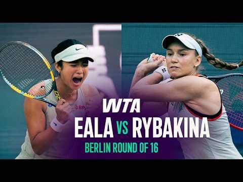 Alexandra Eala vs. Elena Rybakina | 2026 Berlin Round of 16 | WTA Match Highlights