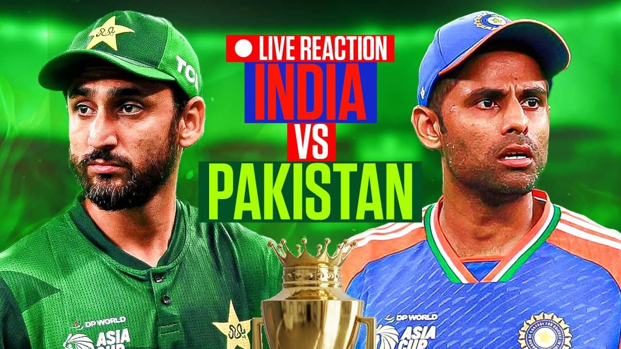 ๐ด FINAL: LIVE REACTION | Asia Cup Final | India Vs Pakistan | Asia Cup 2025