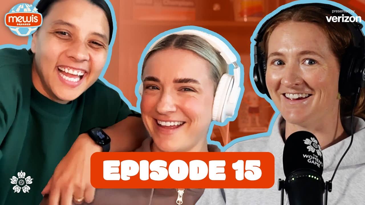 Sam & Kristie on Sam Kerr Leaving Chelsea, Emotional USWNT Roster Calls & Superstitious Rituals