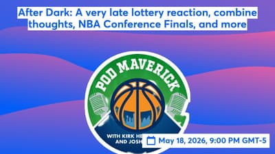 After Dark: A very late NBA lottery reaction, combine thoughts, NBA Conference Finals, and more