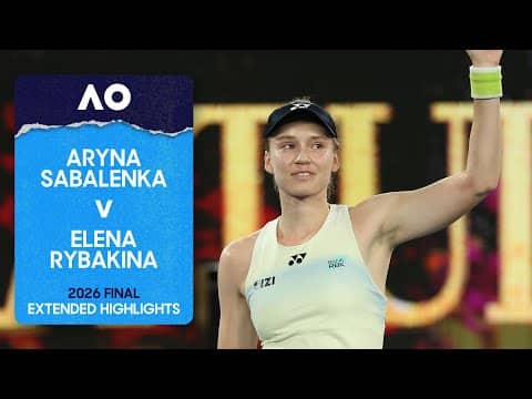 Aryna Sabalenka v Elena Rybakina Extended Highlights | Australian Open 2026 Final
