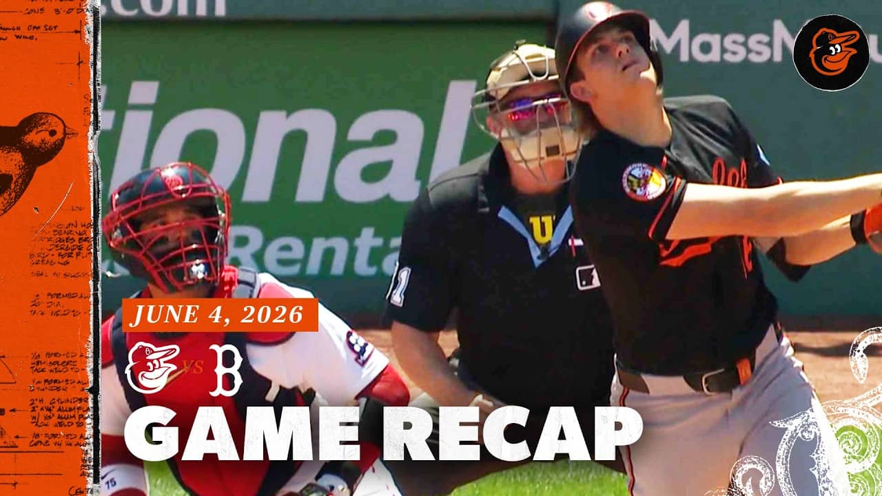 Orioles vs. Red Sox Game Recap (6/4/26) | MLB Highlights | Baltimore Orioles