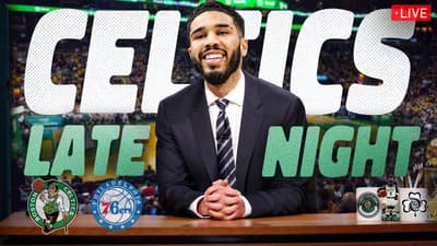 CELTICS LATE NIGHT | Sixers @ Celtics Game 5