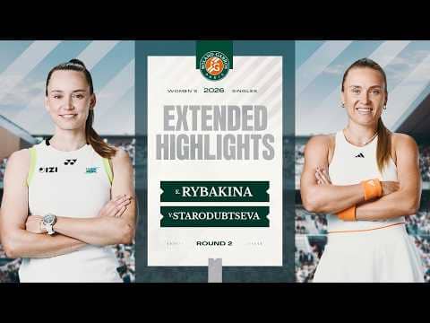 Elena Rybakina vs Yuliia Starodubtseva | Round 2 Extended Highlights | Roland-Garros 2026