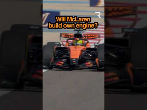 Will McLaren build its own F1 engine? 🔧