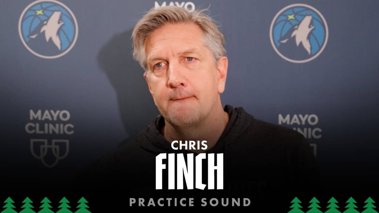 “With Our Guys, We Have The Ability To Go Different Places.” Chris Finch Practice Sound | 05.02.26