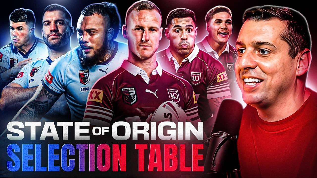 STATE OF ORIGIN GAME 1 SELECTION TABLE! Ft. Timmy and Matty