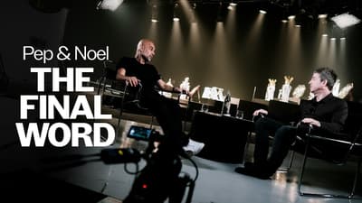 Pep Guardiola X Noel Gallagher | The Final Word