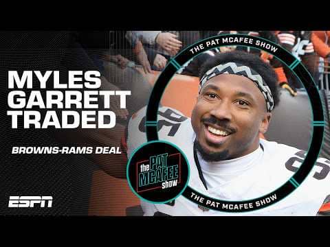šØ MYLES GARRETT TRADED TO THE RAMS šØ Browns get Jared Verse & 2027 1st-rounder | The Pat McAfee Show
