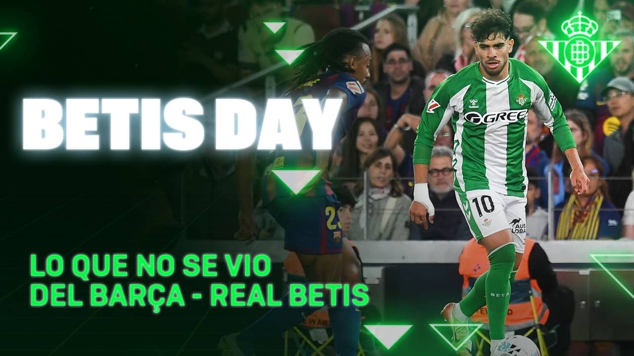Todo lo que pasó en el #BarçaRealBetis ⚽📺 | BETIS DAY | Real BETIS Balompié