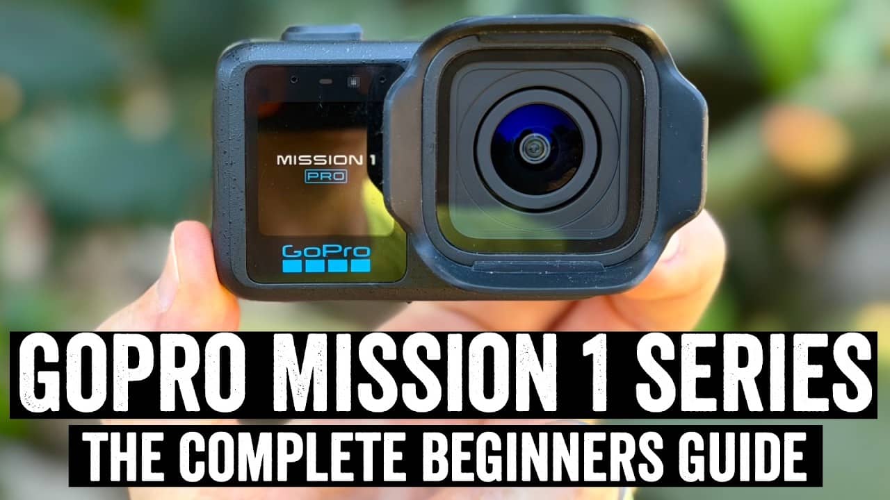GoPro Mission 1 Series: The Complete Beginners Guide