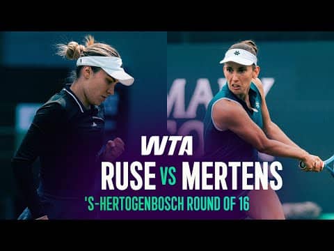 Elena-Gabriela Ruse vs. Elise Mertens | 2026 's-Hertogenbosch Round of 16 | WTA Match Highlights