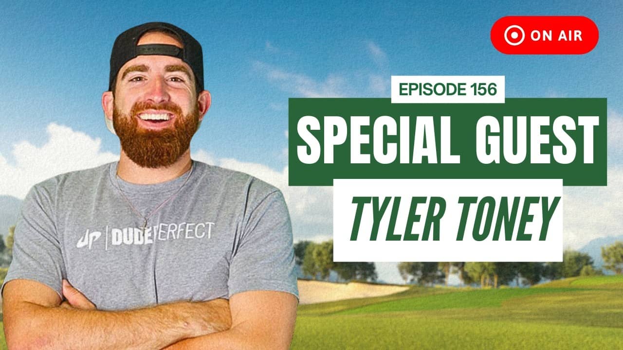 Special Guest: Tyler Toney | Dude Perfect, Faith, and Golf | Episode 156