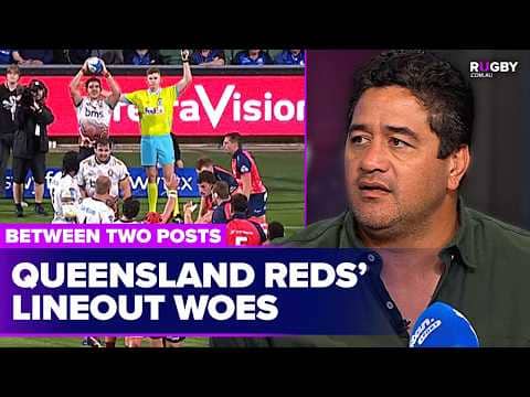 Analysing the Reds' lineout difficulties | Between Two Posts