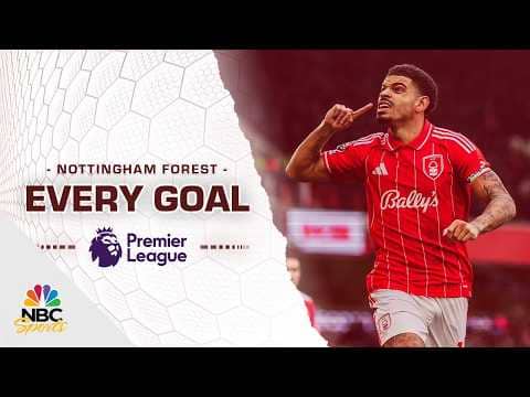 Every Nottingham Forest goal scored during the 2025-26 Premier League season | NBC Sports