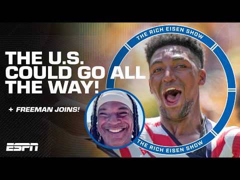 Antonio Freeman BELIEVES the USMNT can win it all 🗣️ ‘This team is MAGIC!’ | The Rich Eisen Show