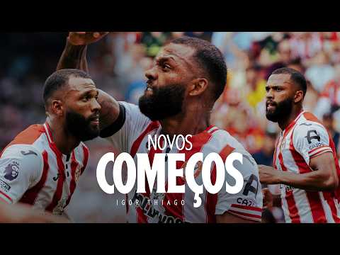 Novos Começos | New Beginnings | Igor Thiago's Journey to Premier League Goalscorer 🇧🇷