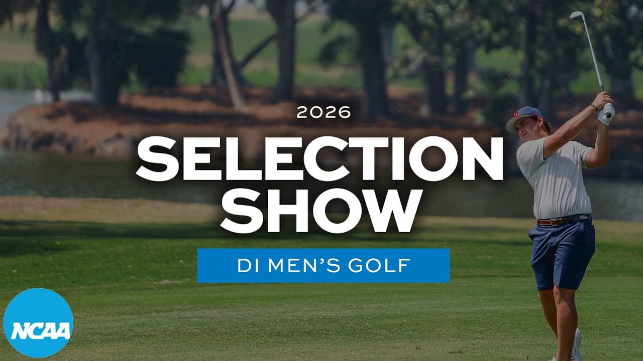 2026 NCAA DI men's golf championship selection show