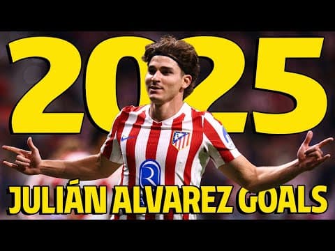 All Julián Alvarez's 2025 goals as Atlético de Madrid player!
