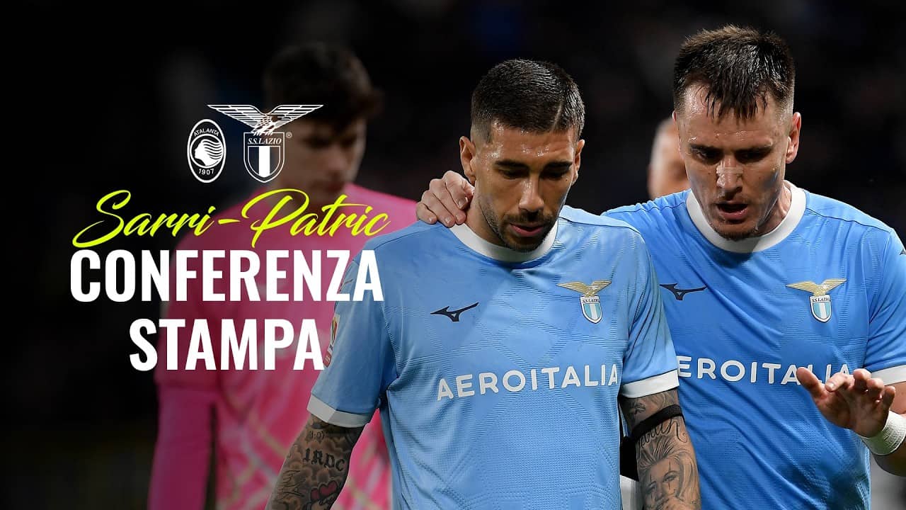๐๏ธ LA CONFERENZA STAMPA DI SARRI E PATRIC DOPO ATALANTA-LAZIO