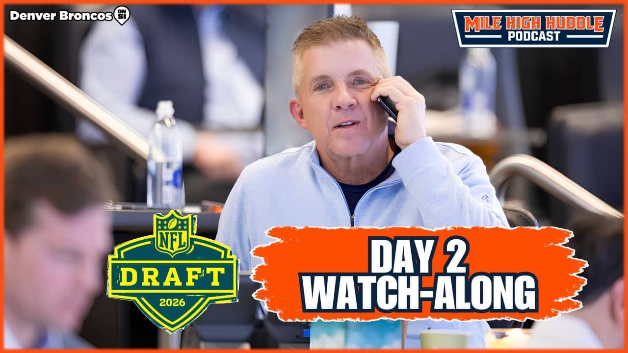 NFL Draft, Day 2: Watch-Along & Instant Reactions | It's Denver's Turn | Mile High Huddle