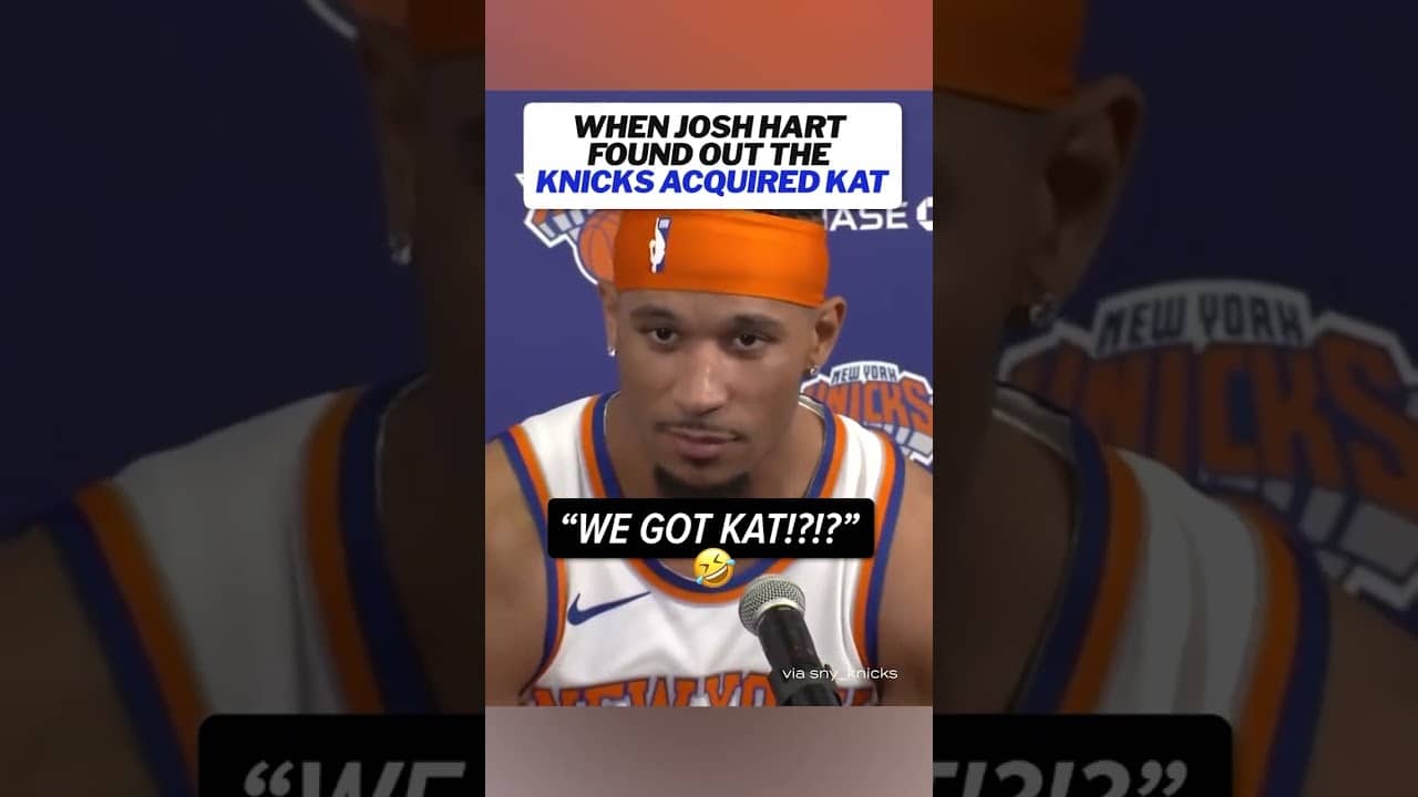 When Josh Hart had no idea about KAT reportedly being traded to the Knicks back in 2024😅