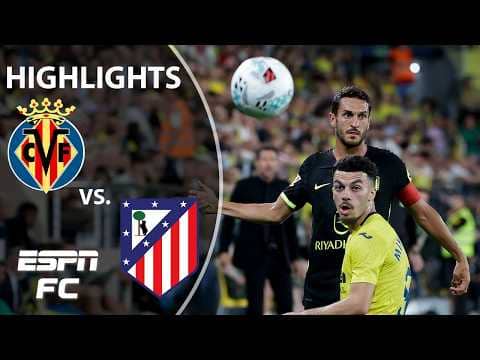Villarreal vs. Atletico Madrid | LALIGA Highlights | ESPN FC