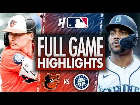 Baltimore Orioles vs Seattle Mariners - FULL GAME HIGHLIGHTS π₯ June 17, 2026 MLB Season