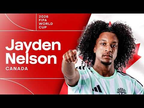 Jayden Nelson From Austin FC To Canada 2026 World Cup Roster!