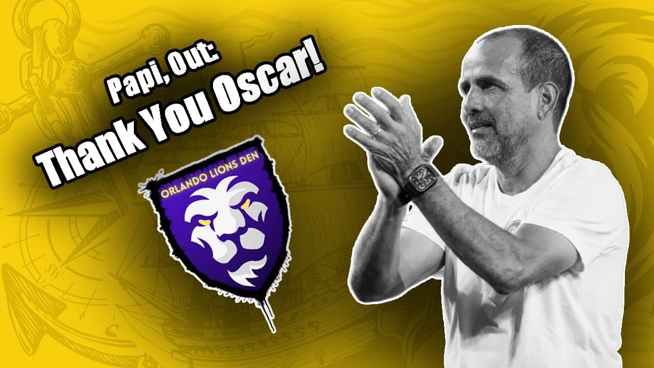 BREAKING NEWS: Papi, Out: Thank you Oscar! | Orlando Lions Den Podcast #VamosOrlando #OrlandoCity