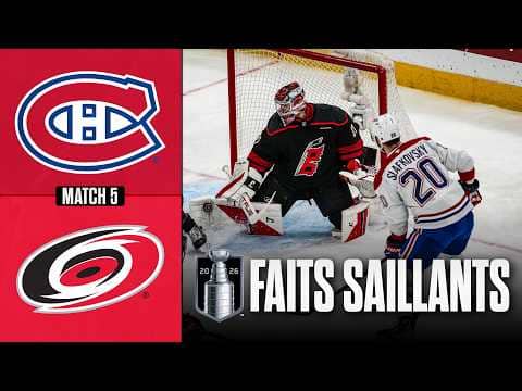 Canadiens vs Hurricanes, match no 5 | 29/05/26 | Faits saillants