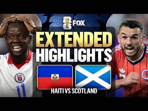 Haiti vs Scotland Extended Highlights 🌎🏆 2026 FIFA World Cup™