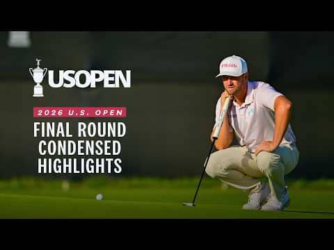 2026 U.S. Open Highlights: Final Round, Condensed