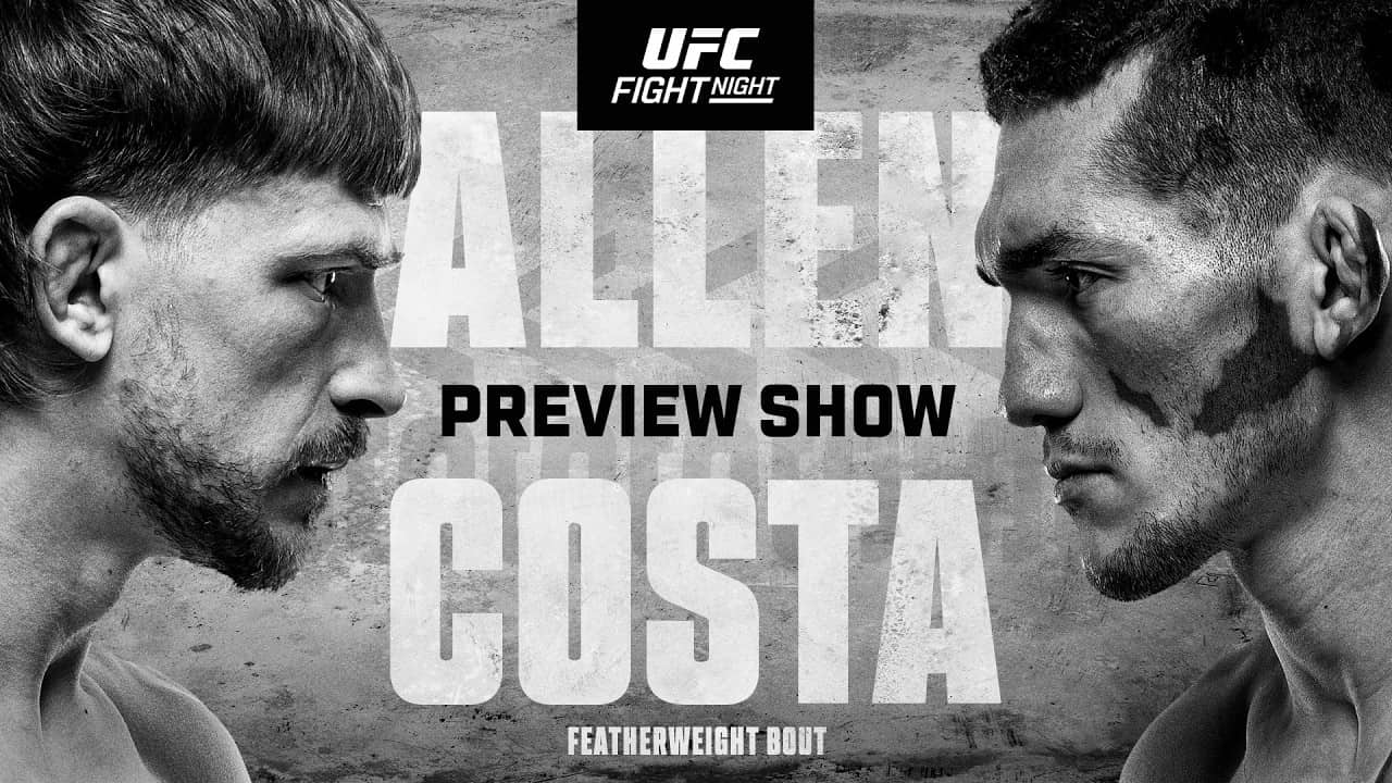 UFC Fight Night Preview Show | Allen vs Costa