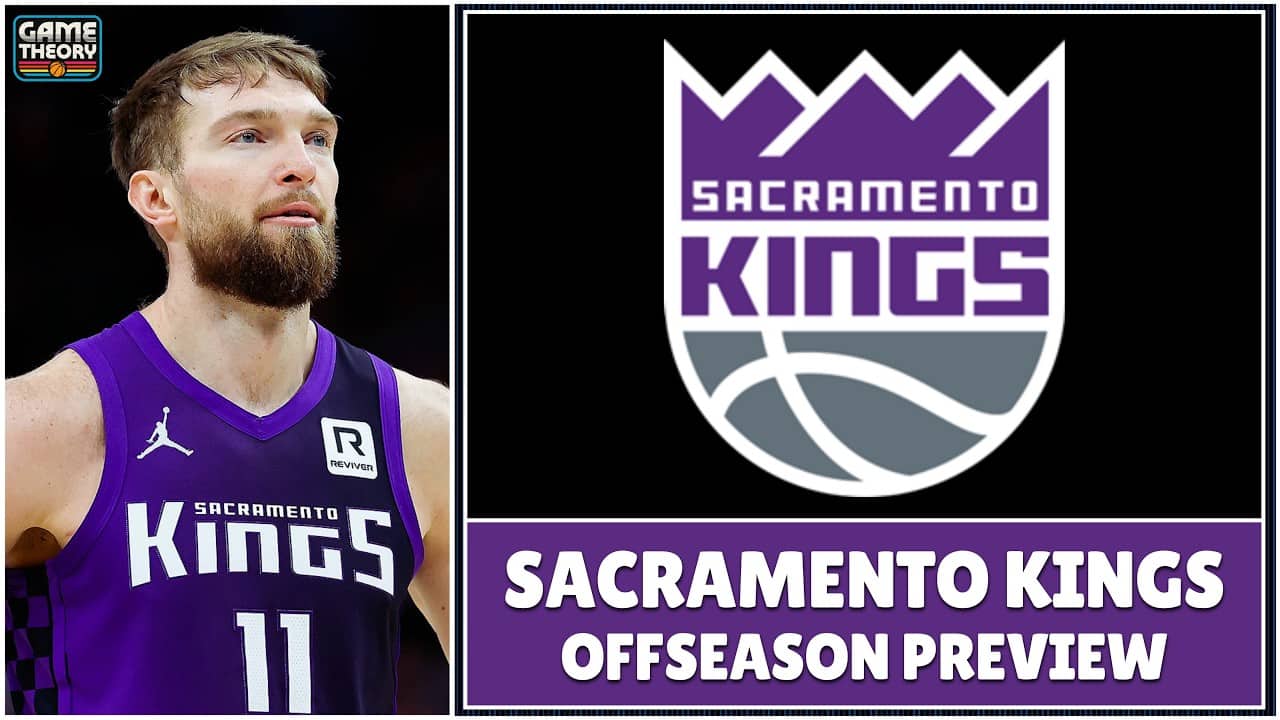 Sacramento Kings | Game Theory Offseason Preview